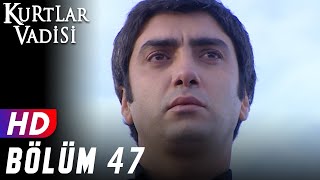 Kurtlar Vadisi - 47.Bölüm | FULL HD YENİ