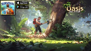 Oasis Survival - Gameplay (Android & iOS)