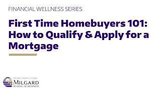 First-Time Homebuyers: How to Qualify and Apply for a Mortgage101