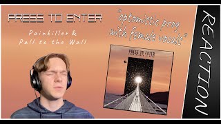 Press to Enter: Painkiller & Pall to the Wall - REACTION