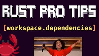 Workspace dependencies - Rust Pro Tips