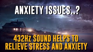 432 Hz Positive Energy Music | Anxiety Relief, Meditation with 432Hz