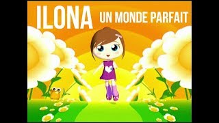 ILONA - Un monde parfait