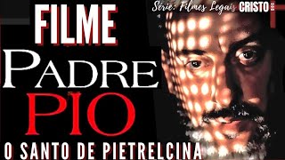 FILME - PADRE PIO o Santo de Pietrelcina ( Indicado pelo instituto Hesed  e Exército de São Miguel )