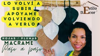 ✅️HOJAS / PLUMAS MACRAMÉ | LA TÉCNICA QUE MÁS ME GUSTA | Paso a paso □ Estilo y Decor