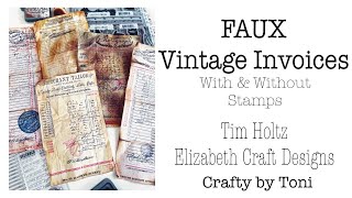 **FAUX VINTAGE INVOICES** With & Without Stamps ………Tim Holtz & Elizabeth Craft Designs ……