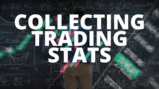 How I Collect Trading Stats