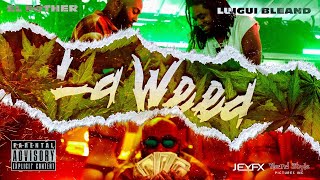 El Fother Ft. Luigui Bleand - La Weed