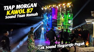 KAWOL 87 Sound Tuan Rumah 🔥🔥,Cek Sound Dadapan TLOGOREJO pagak