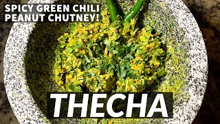 THECHA - Traditional Maharashtrian Green Chillies, Peanuts and Garlic Chutney Recipe | Handmade