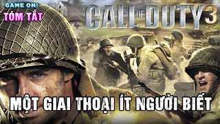 Tóm tắt Call of Duty 3 - Một giai thoại ít người biết !!! | Game On!