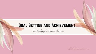 Goal Setting and Achievement: Your Roadmap to Career Success