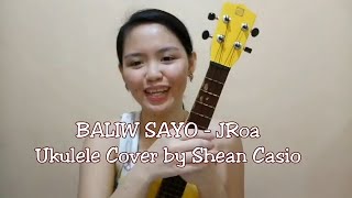 BALIW SAYO - JRoa ft. Bosx1ne | Ukulele Cover with Chords by Shean Casio