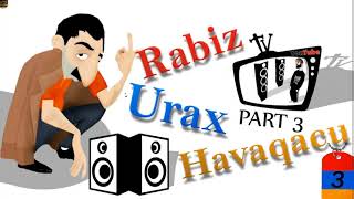 Rabizi Urax Havaqacu 3  [Музыка Кавказа]