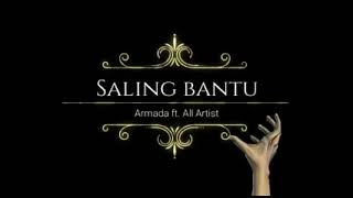 Saling Bantu - KISS Berdaya Ost. Armada ft All Artist | Soundtrack Terbaik dan Paling Menyentuh