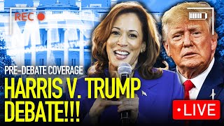 LIVE: Kamala Harris v. Donald Trump DEBATE PRE-SHOW