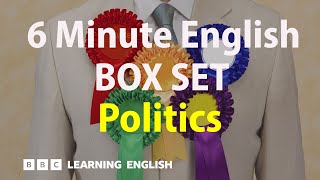 BOX SET: 6 Minute English - 'Politics' English mega-class! 30 minutes of new vocabulary!