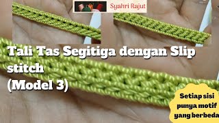 Tali Tas Rajut Slip stitch Bentuk Segitiga (Model 3)
#TaliTasRajutSegitiga