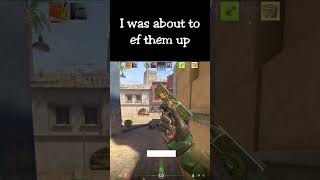 I was ABOUT to ef them up 🤦‍♂️🤦‍♂️ #gaming #funny #cs2 #cs2clips #counterstrike