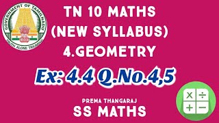 TN 10 Maths | Chapter 4 Geometry | Ex:4.4 Q.No.4,5