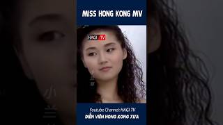 Miss Hong Kong MV | Diễn Viên Hong Kong - Một Thời Để Nhớ  #Shorts