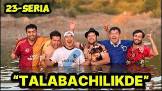 TALABACHILIKDE 23-qism!❤️