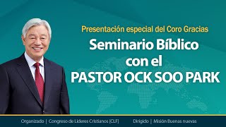 3 Sesión del Seminario Bíblico con el Pastor Ock Soo Park