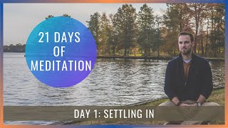 21 Days of Meditation: Day 1 [Settling In]