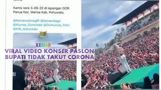 VIRAL VIDEO KONSER PASLON BUPATI GORONTALO TIDAK TAKUT CORONA ??