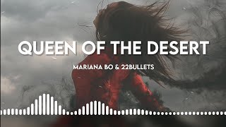 Mariana Bo & 22Bullets - Queen Of The Desert | Lyrics | ST