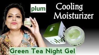 *Non-Sponsored* For Oily Skin | Plum Green Tea Night Gel @Saanch