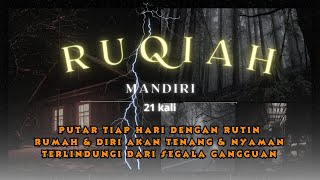 AYAT RUQIAH 21 KALI PENGHANCUR SIHIR PENGUSIR SETAN PAGAR DIRI TERLINDUNGI DARI SEGALA GANGGUAN