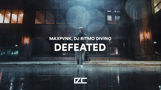 MAXPVNK, DJ RITMO DIVINO - DEFEATED