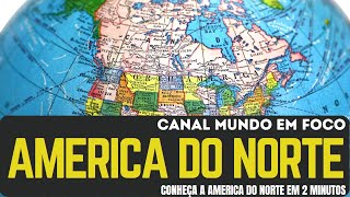 Descubra os países e territórios da América do Norte em apenas 2 minutos!