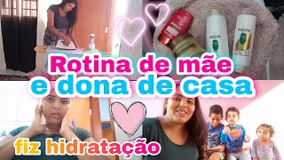 VLOG/ FIZ HIDRATAÇÃO || ROTINA DE MÃE E DONA DE CASA 🥰