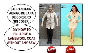 how-to easy enlarge lambswool clothes easy/DIY Cómo agrandar facil prendas de lana sin dañarlas