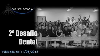 2º DesaFIO DENTAL - Turma 01/2013