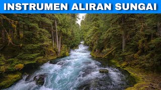 Instrumen Musik Terapi Relaksasi Aliran Sungai | River Flow Relaxation Therapy Musical Instruments