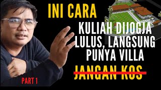 Cari Kos di Yogyakarta boros , mending langsung buat rumah atau villa ini caranya