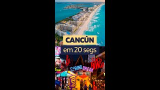 CANCÚN EM 20 SEGS #SHORTS