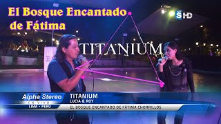 Titanium - Techno Eurodisco  (El Bosque Encantado de Fátima) Chorrillos