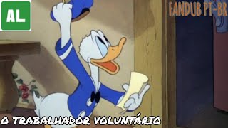 Walt Disney - O Trabalhador Voluntário (Fandub PT-BR) EPISÓDIO INÉDITO!!