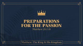 Ryan Kelly, "Preparations for the Passion" - Matthew 26:1-16