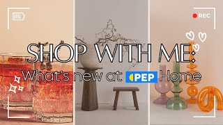 HOME UPDATES: What's NEW at PEP HOME & HAUL | Shop With Me Affordable Home Decor |SA Youtuber