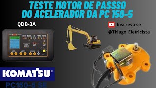 Komatsu Excavator PC150-5  SE ,Teste do Motor de passo do Acelerador