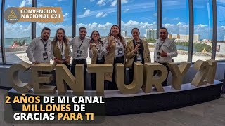 CELEBRANDO 2 años de mi canal, Millones de gracias | Convención Nacional CENTURY 21