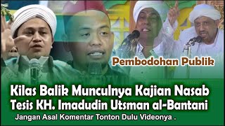 Kilas Balik Munculnya Kajian Nasab Tesis KH. Imadudin Utsman al-Bantani #Tinta Nusantara