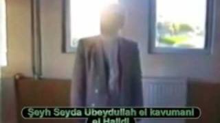 Seyh Seyda Ubeydullah el Kavumani el Halidi ( K.s. ) Sohbeti  Bölüm 1