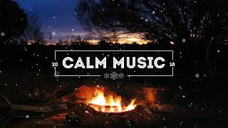 Calm music | campfire song