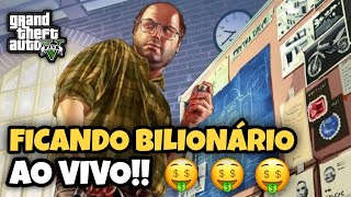 GTA 5: Ficando BILIONÁRIO AO VIVO - Modo História